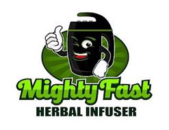 MIGHTY FAST HERBAL INFUSER