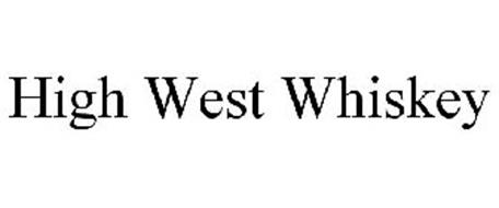 HIGH WEST WHISKEY Trademark of HIGH WEST DISTILLERY, LLC. Serial Number ...