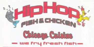 hip hop chicken and fish