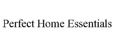 PERFECT HOME ESSENTIALS Trademark of Homer TLC, Inc. Serial Number