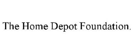 THE HOME DEPOT FOUNDATION Trademark of Homer TLC Inc