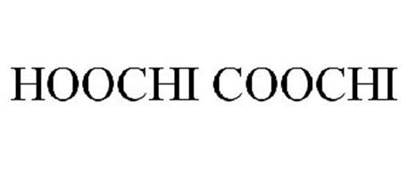 HOOCHI COOCHI Trademark of HOOCHI COOCHI, INC. Serial Number: 77277274 ...