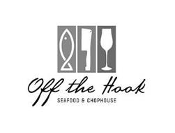 OFF THE HOOK SEAFOOD & CHOPHOUSE