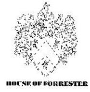 HOUSE OF FORRESTER