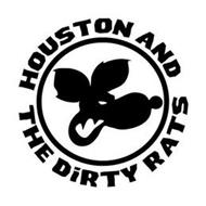 HOUSTON AND THE DIRTY RATS