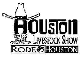 HOUSTON LIVESTOCK SHOW RODEO HOUSTON Trademark of HOUSTON LIVESTOCK ...