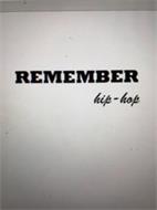 REMEMBER HIP-HOP