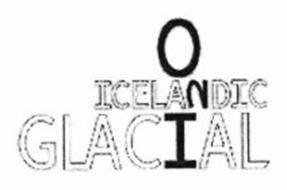 O ICELANDIC GLACIAL