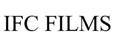 IFC FILMS Trademark of IFC TV LLC. Serial Number: 85336130 ...