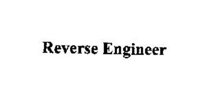 REVERSE ENGINEER