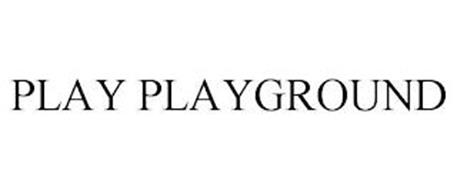 PLAY PLAYGROUND