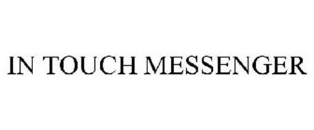 IN TOUCH MESSENGER Trademark of IN TOUCH MINISTRIES, INC ...