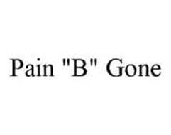 PAIN "B" GONE Trademark Of INNOVATIVE PRODUCTS, INC. Serial Number ...