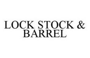 lock stock and barrel
