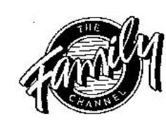 THE FAMILY CHANNEL Trademark of INTERNATIONAL FAMILY ENTERTAINMENT, INC ...