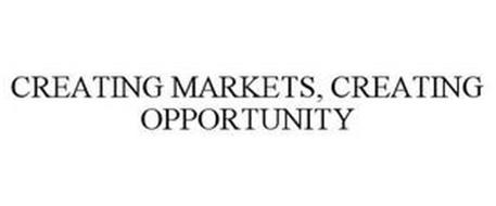 CREATING MARKETS, CREATING OPPORTUNITY