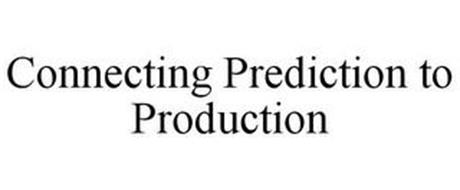 CONNECTING PREDICTION TO PRODUCTION