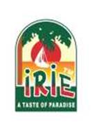 IRIE A TASTE OF PARADISE