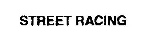 STREET RACING Trademark of Jack Schwartz Shoes, Inc. Serial Number