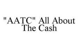 "AATC" ALL ABOUT THE CASH