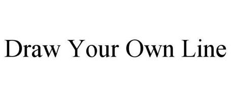 DRAW YOUR OWN LINE Trademark of Jetty Life, LLC. Serial Number ...