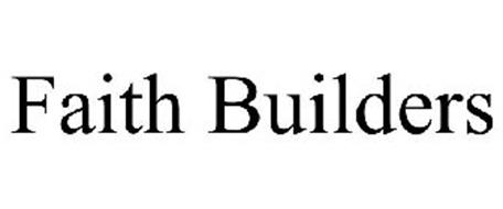 FAITH BUILDERS Trademark of John William Mallory Serial Number ...