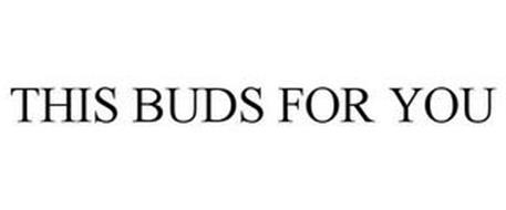 THIS BUDS FOR YOU
