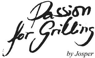 PASSION FOR GRILLING BY JOSPER
