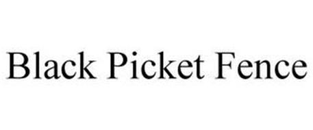 BLACK PICKET FENCE Trademark Of Justin Lee Chapman Serial Number Trademarkia Trademarks