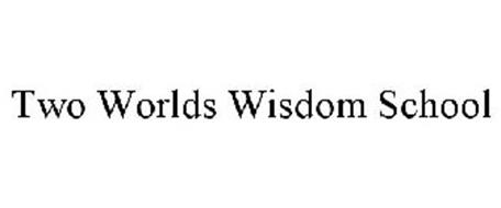 TWO WORLDS WISDOM SCHOOL