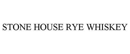 STONE HOUSE RYE WHISKEY