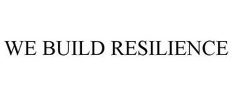 WE BUILD RESILIENCE