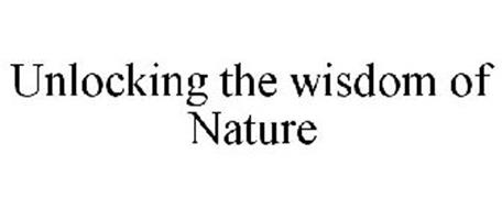UNLOCKING THE WISDOM OF NATURE