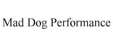 MAD DOG PERFORMANCE