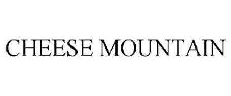 CHEESE MOUNTAIN