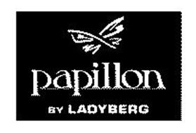 PAPILLON BY LADYBERG