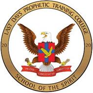 LAST DAYS PROPHETIC TRAINING COLLEGE SCHOOL OF THE SPIRIT 2020