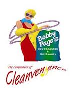 BOBBY PAGE'S  DRY CLEANERS & SHIRT LAUNDRY THE COMPOSERS OF CLEANVENIENCE
