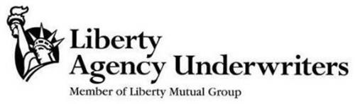 LIBERTY AGENCY UNDERWRITERS MEMBER OF LIBERTY MUTUAL GROUP ...