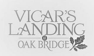 VICAR'S LANDING AT OAK BRIDGE
