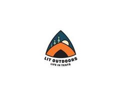 LIT OUTDOORS LIFE IN TENTS