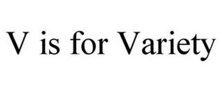 V IS FOR VARIETY