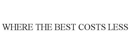 WHERE THE BEST COSTS LESS