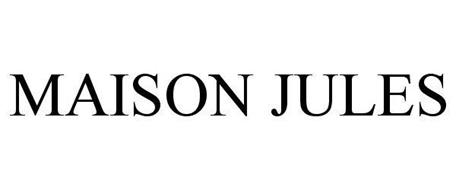 MAISON JULES Trademark of MACY'S MERCHANDISING GROUP, INC.. Serial ...