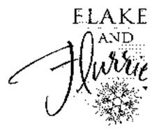 FLAKES AND FLURRIES