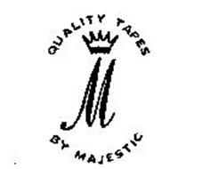 M QUALITY TAPES BY MAJESTIC