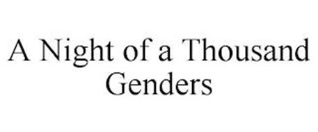 A NIGHT OF A THOUSAND GENDERS