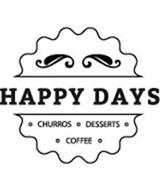 HAPPY DAYS CHURROS DESSERTS COFFEE