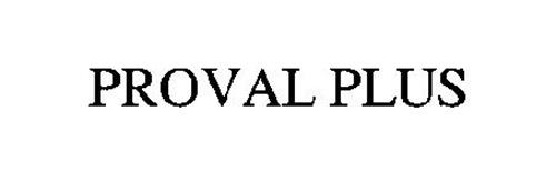 PROVAL PLUS Trademark of MANATRON, INC. Serial Number: 76426567 ...