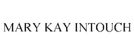 MARY KAY INTOUCH Trademark of Mary Kay Inc.. Serial Number: 77678336 ...